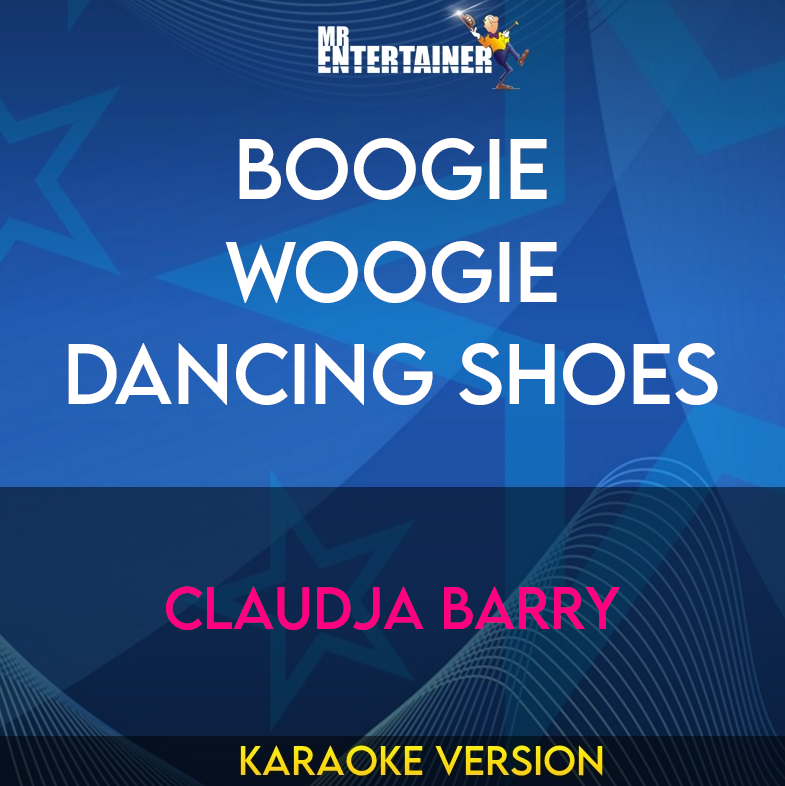 Boogie Woogie Dancing Shoes - Claudja Barry (Karaoke Version) from Mr Entertainer Karaoke