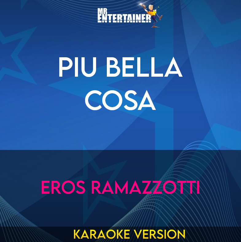 Piu Bella Cosa - Eros Ramazzotti (Karaoke Version) from Mr Entertainer Karaoke