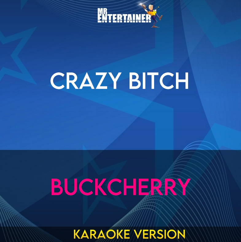 Crazy Bitch - Buckcherry (Karaoke Version) from Mr Entertainer Karaoke