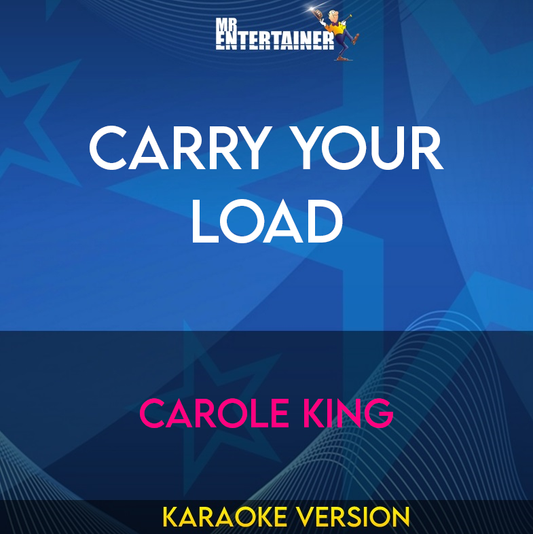 Carry Your Load - Carole King (Karaoke Version) from Mr Entertainer Karaoke