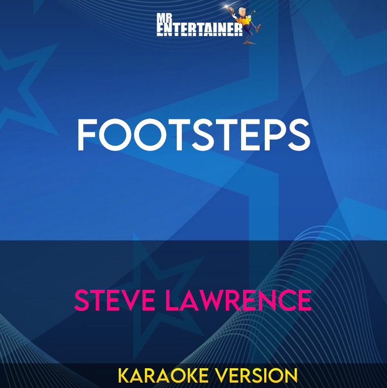 Footsteps - Steve Lawrence (Karaoke Version) from Mr Entertainer Karaoke