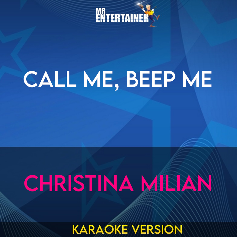 Call Me, Beep Me - Christina Milian (Karaoke Version) from Mr Entertainer Karaoke