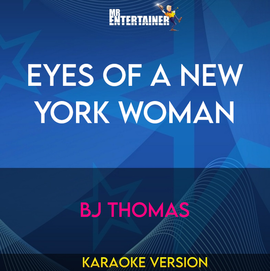 Eyes Of A New York Woman - BJ Thomas (Karaoke Version) from Mr Entertainer Karaoke