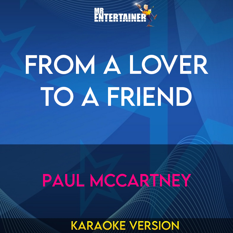 From A Lover To A Friend - Paul Mccartney (Karaoke Version) from Mr Entertainer Karaoke