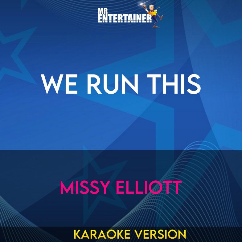 We Run This - Missy Elliott (Karaoke Version) from Mr Entertainer Karaoke