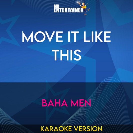 Move It Like This - Baha Men (Karaoke Version) from Mr Entertainer Karaoke