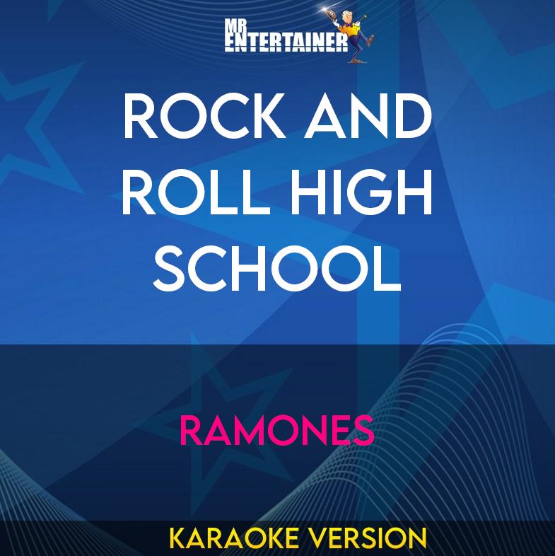 Rock and Roll High School - Ramones (Karaoke Version) from Mr Entertainer Karaoke