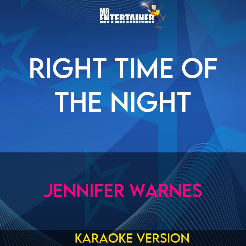 Right Time Of The Night - Jennifer Warnes (Karaoke Version) from Mr Entertainer Karaoke