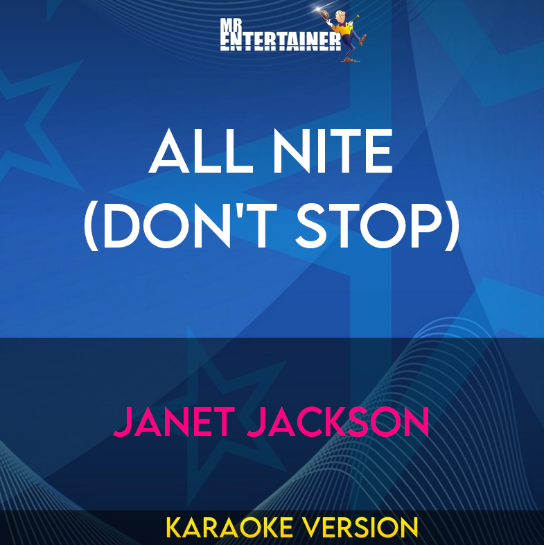 All Nite (Don't Stop) - Janet Jackson (Karaoke Version) from Mr Entertainer Karaoke