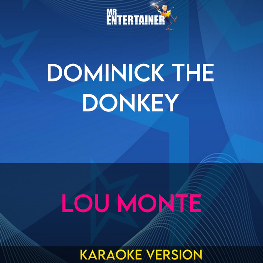 Dominick the Donkey - Lou Monte (Karaoke Version) from Mr Entertainer Karaoke