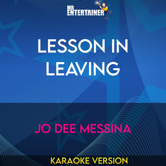 Lesson In Leaving - Jo Dee Messina (Karaoke Version) from Mr Entertainer Karaoke