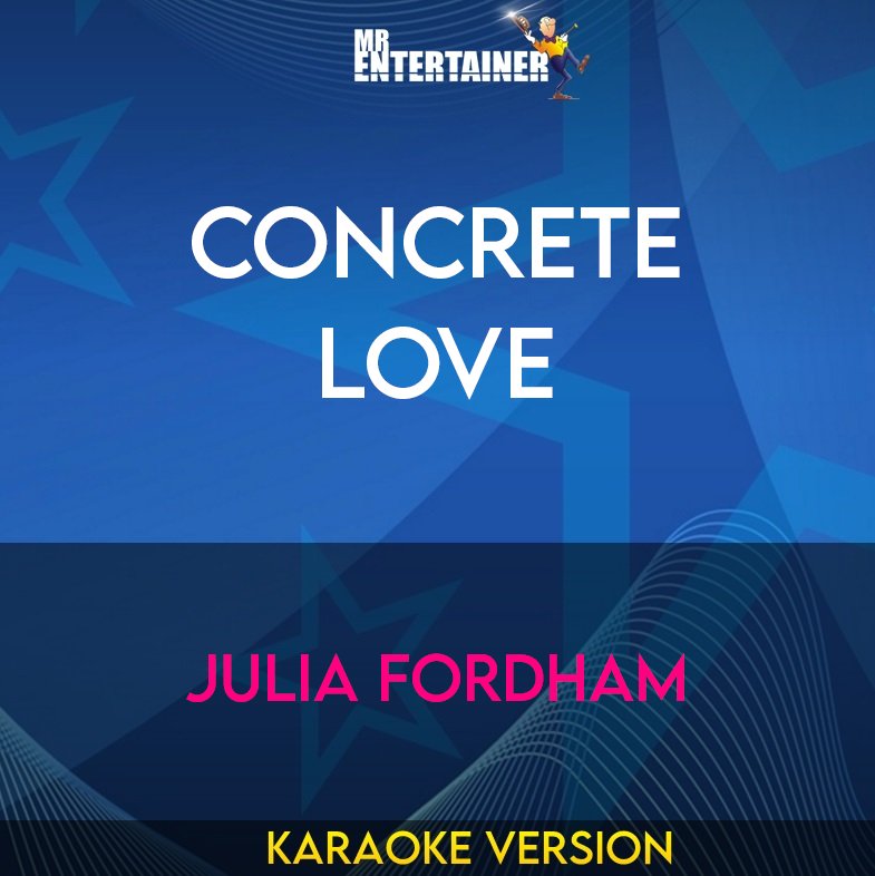 Concrete Love - Julia Fordham (Karaoke Version) from Mr Entertainer Karaoke