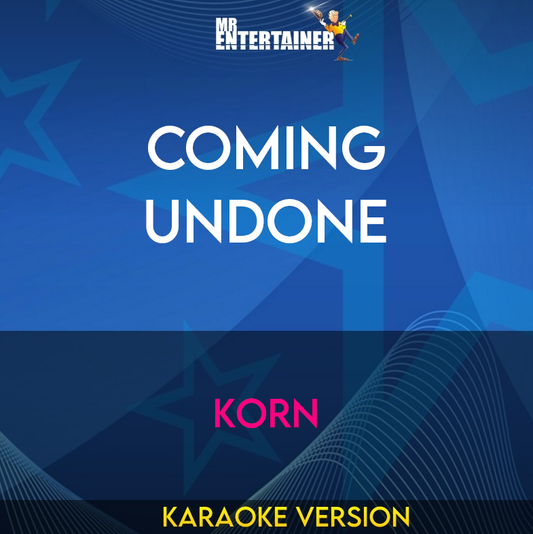 Coming Undone - Korn (Karaoke Version) from Mr Entertainer Karaoke