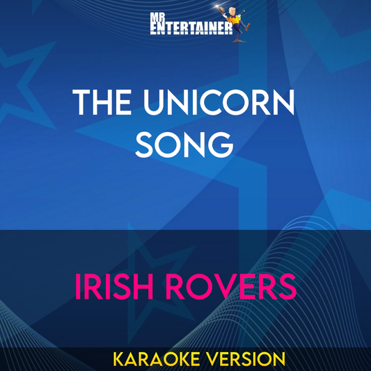 The Unicorn Song - Irish Rovers (Karaoke Version) from Mr Entertainer Karaoke