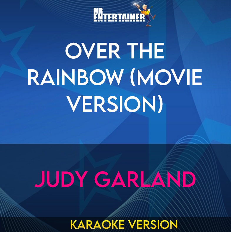 Over The Rainbow (Movie Version) - Judy Garland (Karaoke Version) from Mr Entertainer Karaoke