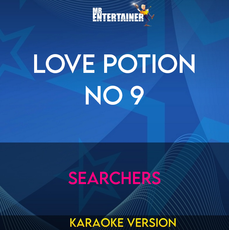 Love Potion No 9 - Searchers (Karaoke Version) from Mr Entertainer Karaoke