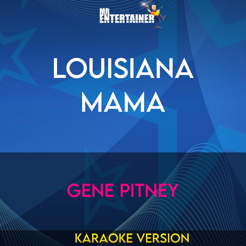 Louisiana Mama - Gene Pitney (Karaoke Version) from Mr Entertainer Karaoke