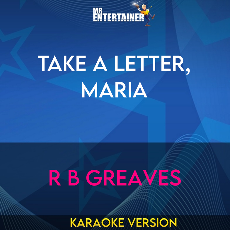 Take A Letter, Maria - R B Greaves (Karaoke Version) from Mr Entertainer Karaoke