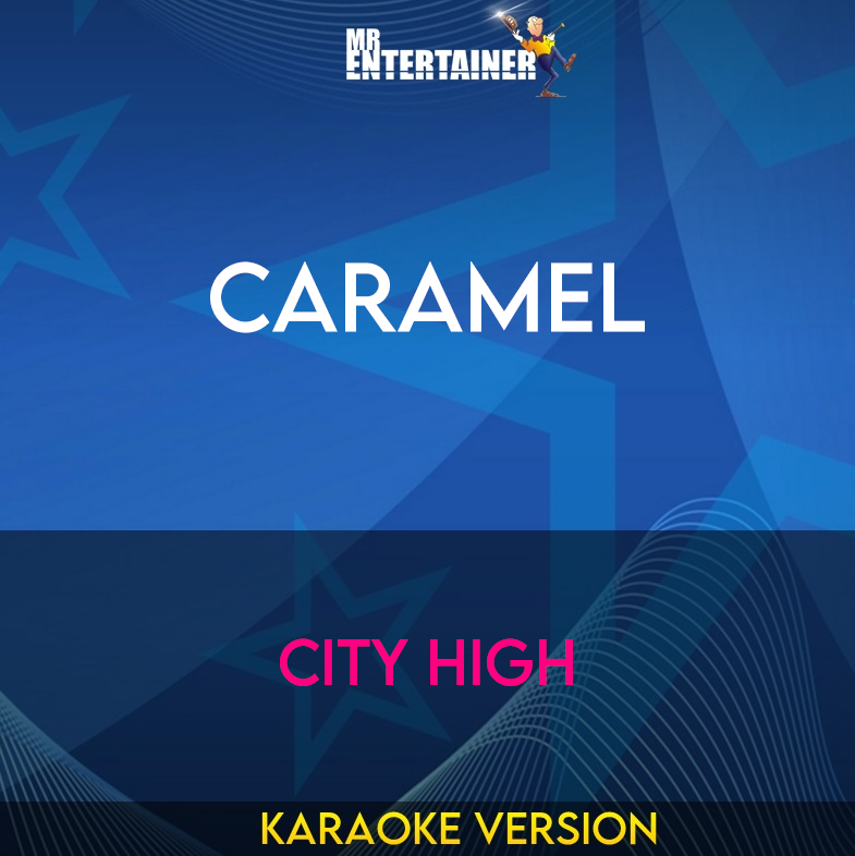 Caramel - City High (Karaoke Version) from Mr Entertainer Karaoke