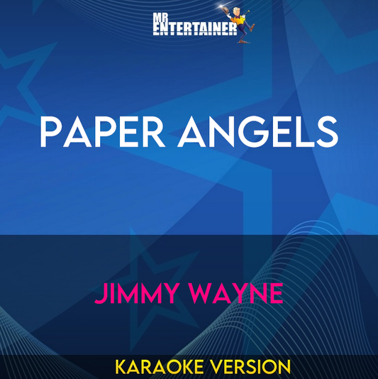 Paper Angels - Jimmy Wayne (Karaoke Version) from Mr Entertainer Karaoke