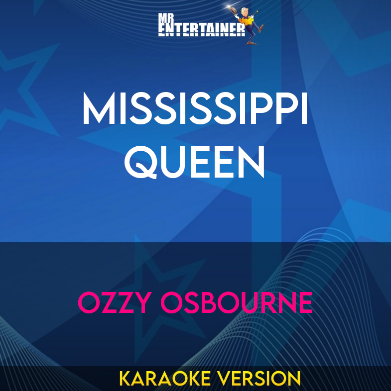 Mississippi Queen - Ozzy Osbourne (Karaoke Version) from Mr Entertainer Karaoke