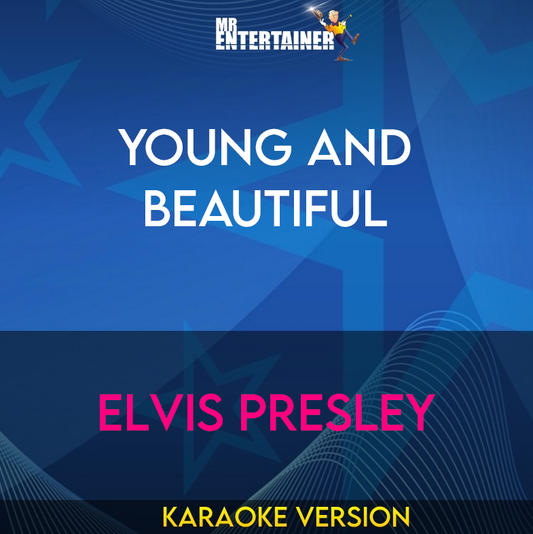 Young And Beautiful - Elvis Presley (Karaoke Version) from Mr Entertainer Karaoke