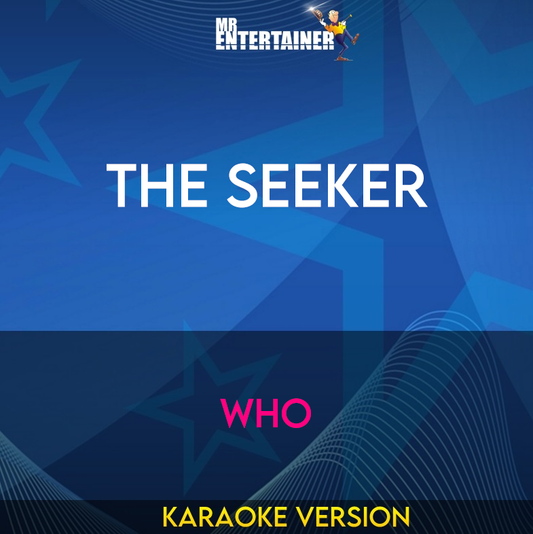 The Seeker - Who (Karaoke Version) from Mr Entertainer Karaoke