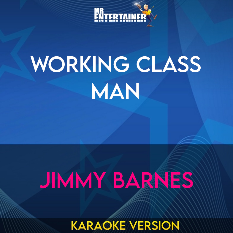 Working Class Man - Jimmy Barnes (Karaoke Version) from Mr Entertainer Karaoke