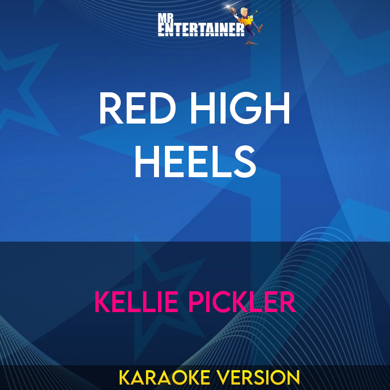 Red High Heels - Kellie Pickler (Karaoke Version) from Mr Entertainer Karaoke