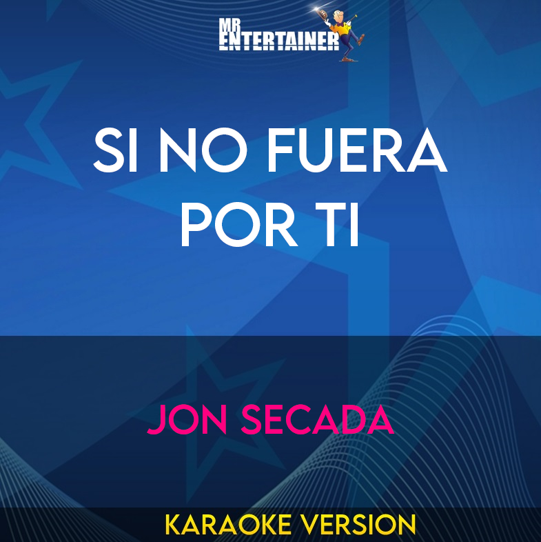 Si No Fuera Por Ti - Jon Secada (Karaoke Version) from Mr Entertainer Karaoke