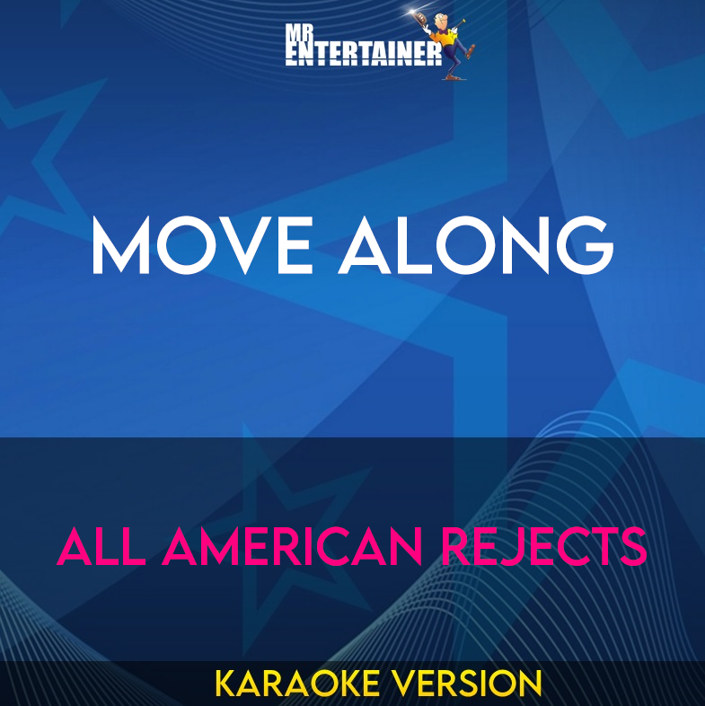 Move Along - All American Rejects (Karaoke Version) from Mr Entertainer Karaoke