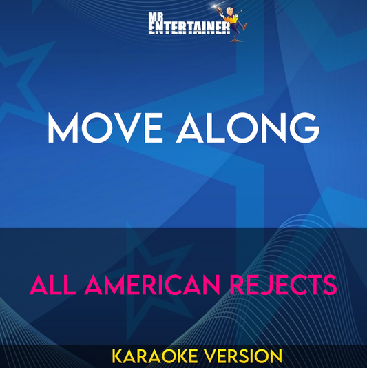 Move Along - All American Rejects (Karaoke Version) from Mr Entertainer Karaoke