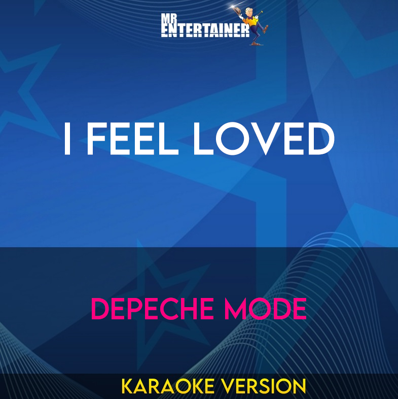 I Feel Loved - Depeche Mode (Karaoke Version) from Mr Entertainer Karaoke