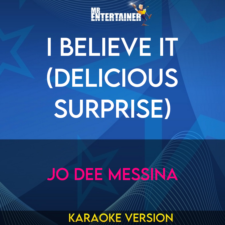 I Believe It (delicious Surprise) - Jo Dee Messina (Karaoke Version) from Mr Entertainer Karaoke