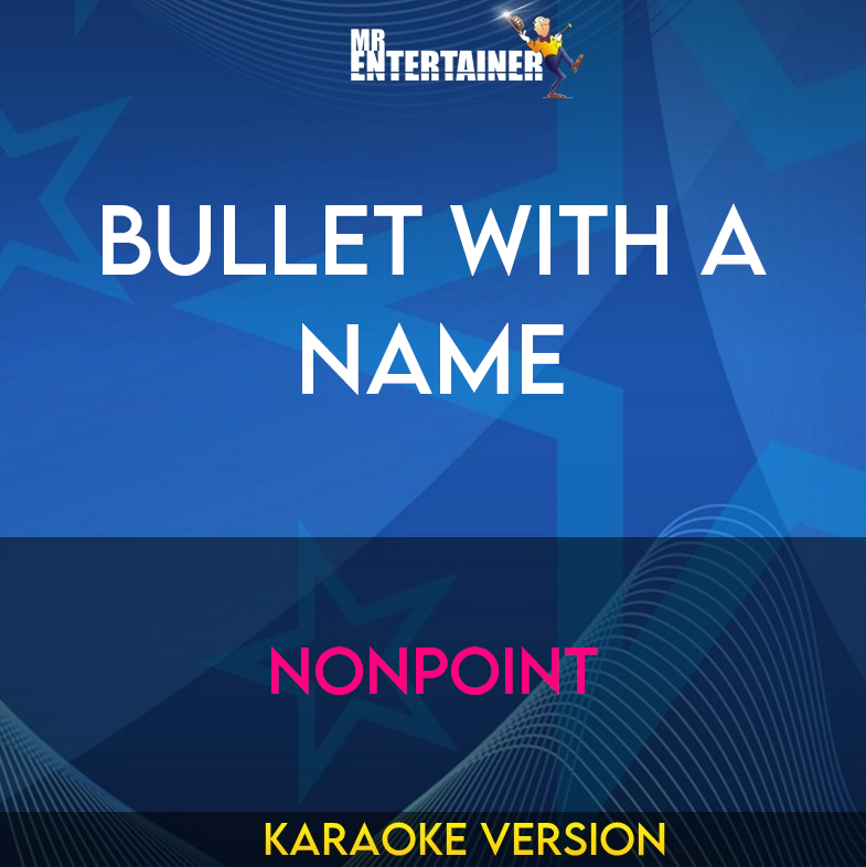 Bullet With A Name - Nonpoint (Karaoke Version) from Mr Entertainer Karaoke