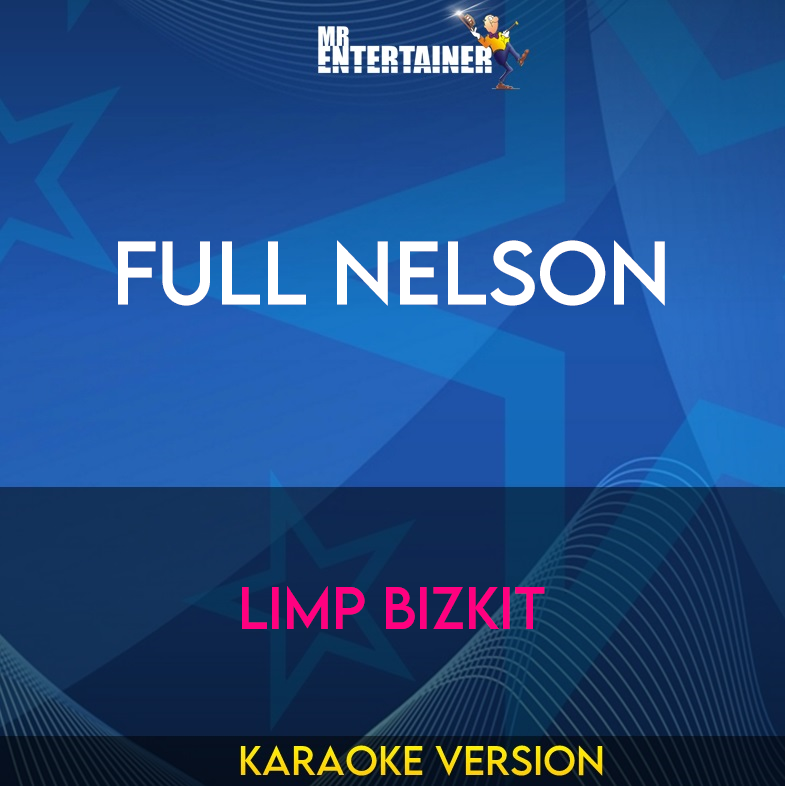 Full Nelson - Limp Bizkit (Karaoke Version) from Mr Entertainer Karaoke