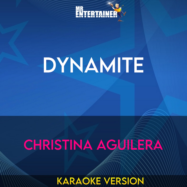 Dynamite - Christina Aguilera (Karaoke Version) from Mr Entertainer Karaoke