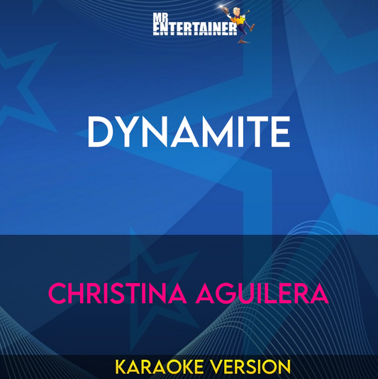 Dynamite - Christina Aguilera (Karaoke Version) from Mr Entertainer Karaoke