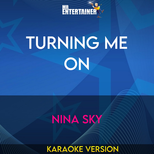 Turning Me On - Nina Sky (Karaoke Version) from Mr Entertainer Karaoke