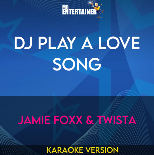 Dj Play A Love Song - Jamie Foxx & Twista (Karaoke Version) from Mr Entertainer Karaoke