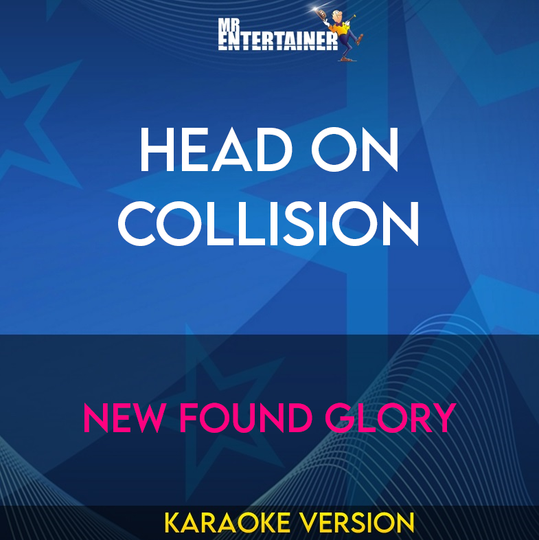 Head On Collision - New Found Glory (Karaoke Version) from Mr Entertainer Karaoke