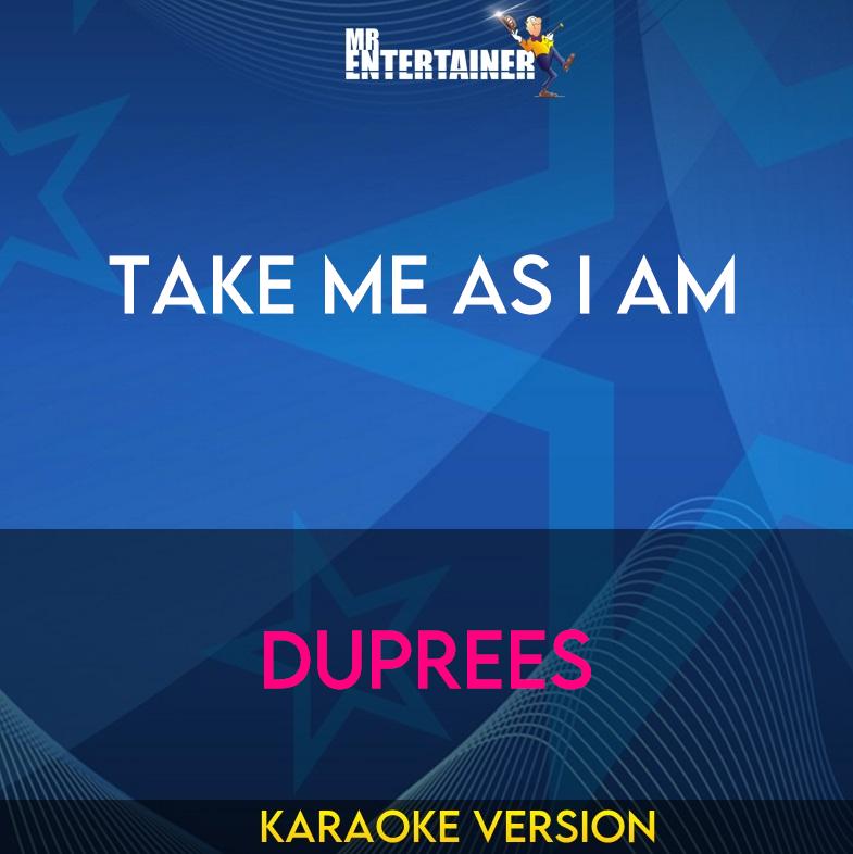 Take Me As I Am - Duprees (Karaoke Version) from Mr Entertainer Karaoke