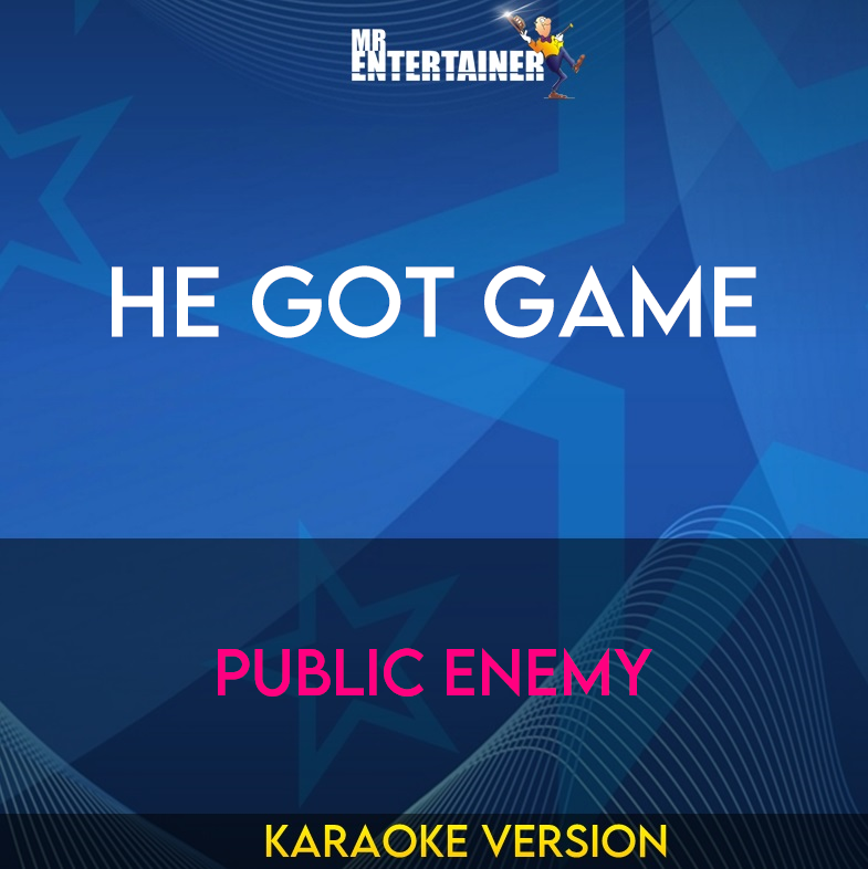 He Got Game - Public Enemy (Karaoke Version) from Mr Entertainer Karaoke