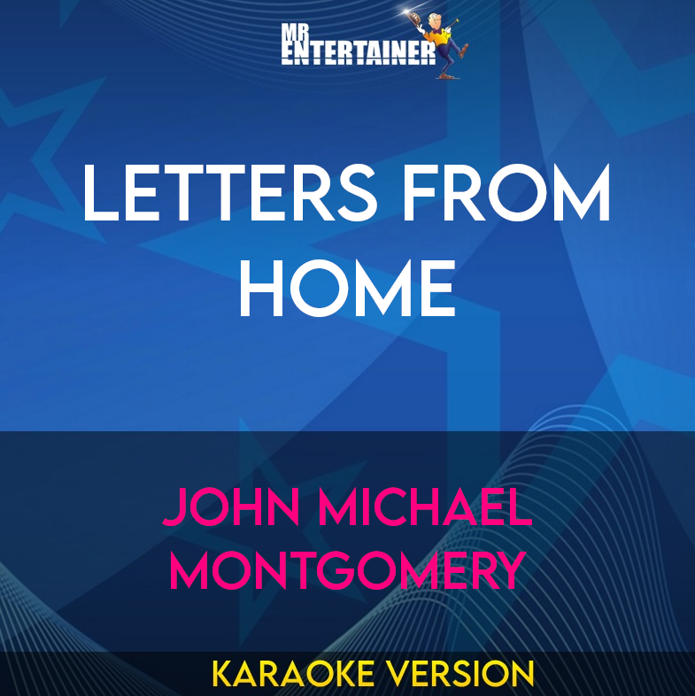 Letters From Home - John Michael Montgomery (Karaoke Version) from Mr Entertainer Karaoke