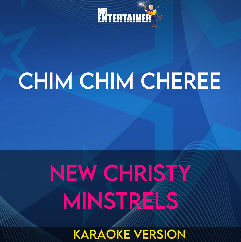 Chim Chim Cheree - New Christy Minstrels (Karaoke Version) from Mr Entertainer Karaoke