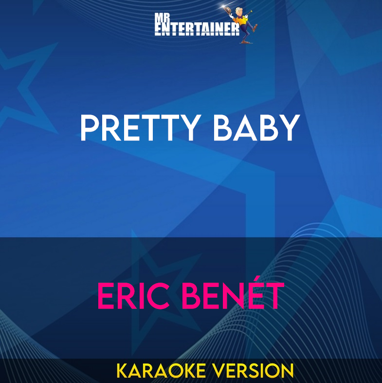 Pretty Baby - Eric Benét (Karaoke Version) from Mr Entertainer Karaoke