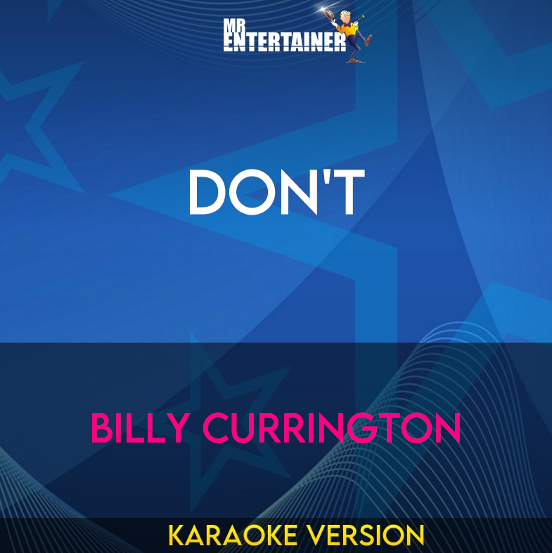 Don't - Billy Currington (Karaoke Version) from Mr Entertainer Karaoke