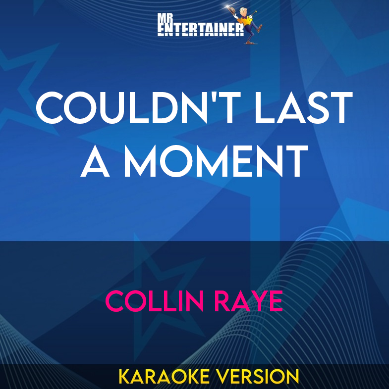 Couldn't Last A Moment - Collin Raye (Karaoke Version) from Mr Entertainer Karaoke