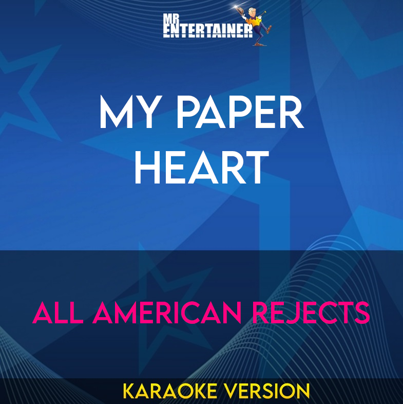 My Paper Heart - All American Rejects (Karaoke Version) from Mr Entertainer Karaoke