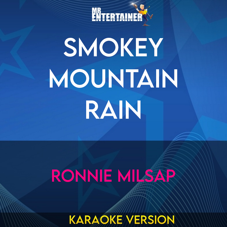 Smokey Mountain Rain - Ronnie Milsap (Karaoke Version) from Mr Entertainer Karaoke